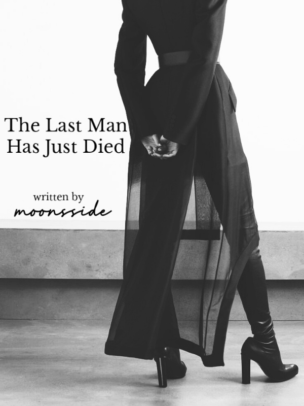 The Last Man Has Just Died