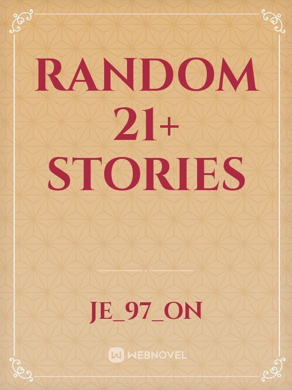 RANDOM 21  STORIES