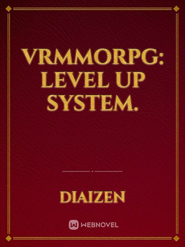 VRMMORPG: level Up System.