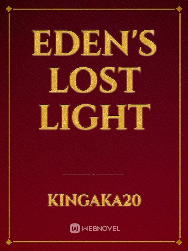 Eden’s Lost Light