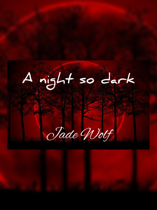 A night so dark