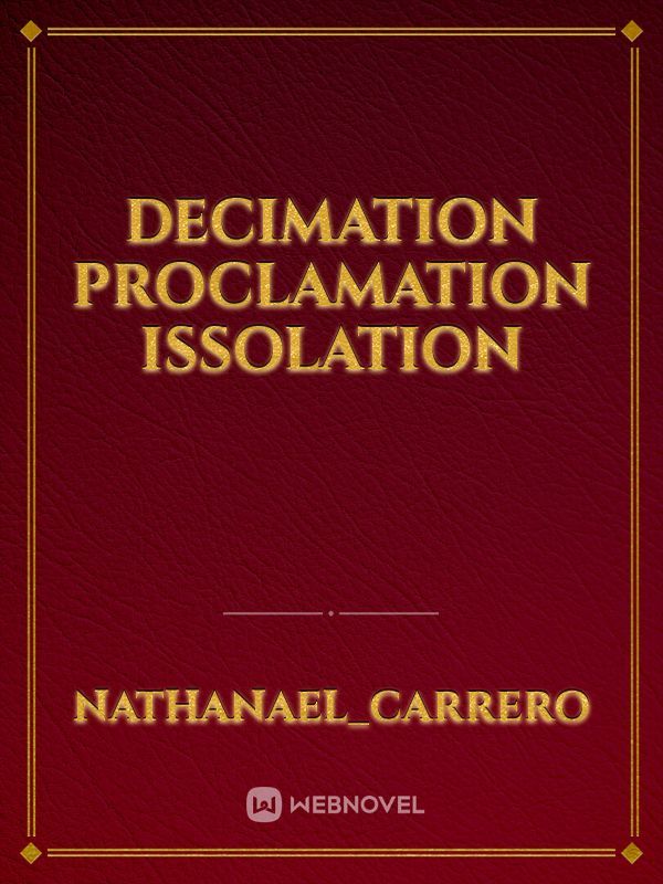 Decimation Proclamation Issolation