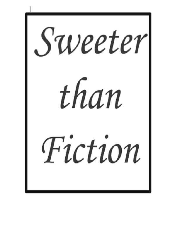 Sweeter than Fiction