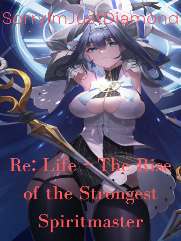 Re: Life – The Rise of the Strongest Spiritmaster