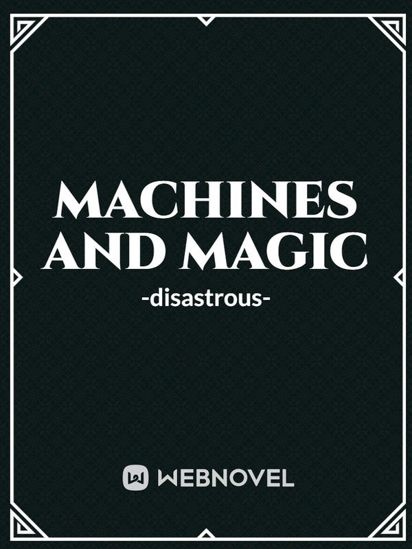 Machines and Magic
