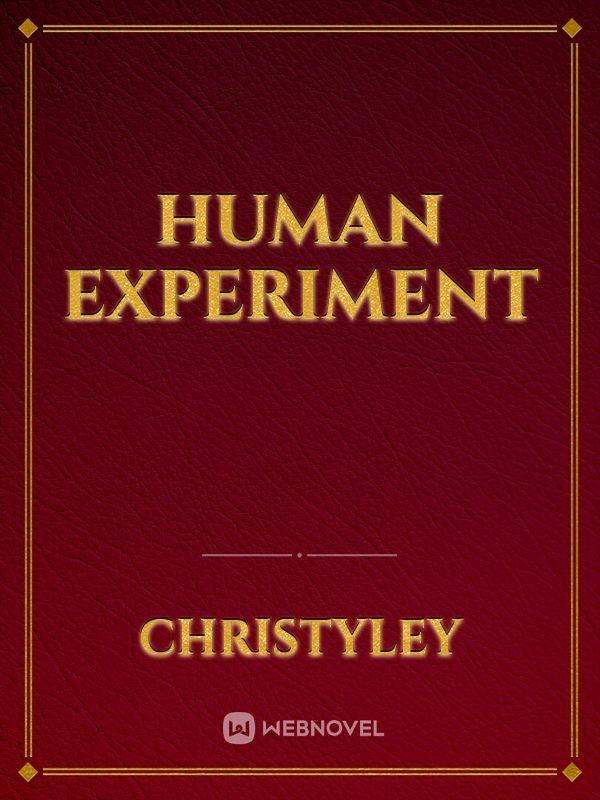 Human Experiment