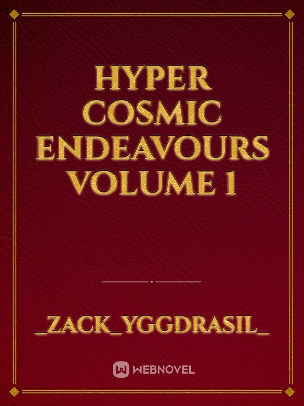 Hyper Cosmic Endeavours Volume 1