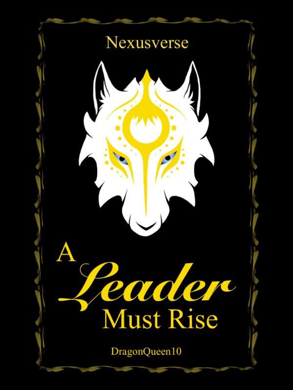 A Leader Must Rise