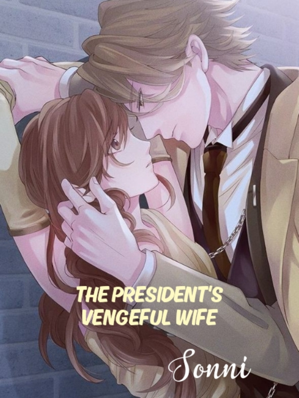 THE PRESIDENT’S VENGEFUL WIFE