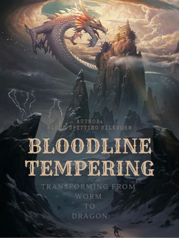 BLOODLINE TEMPERING  Transforming From Worm To Dragon