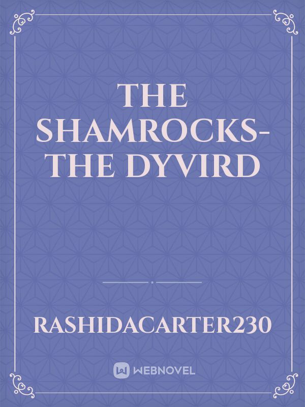 the shamrocks the Dyvird