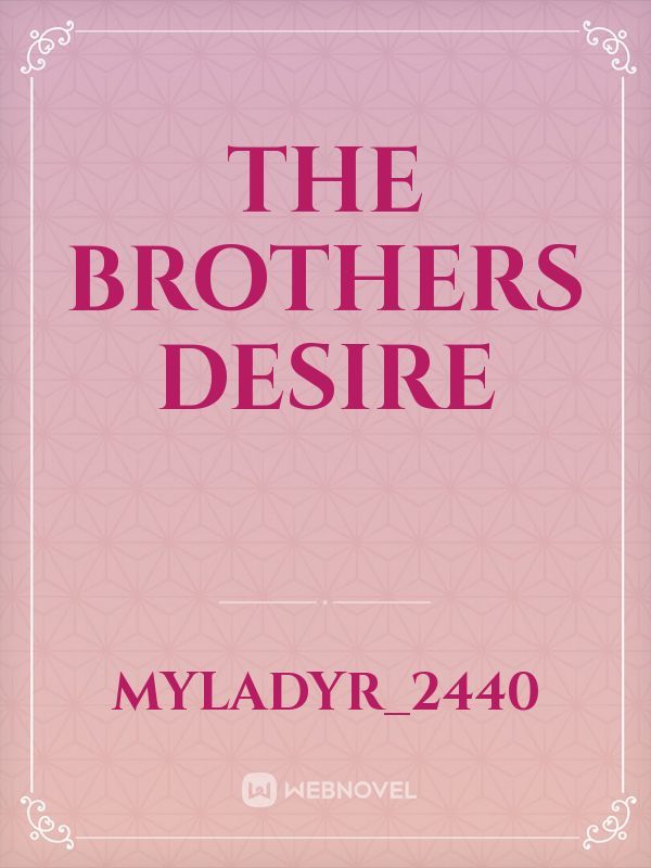 The Brothers Desire