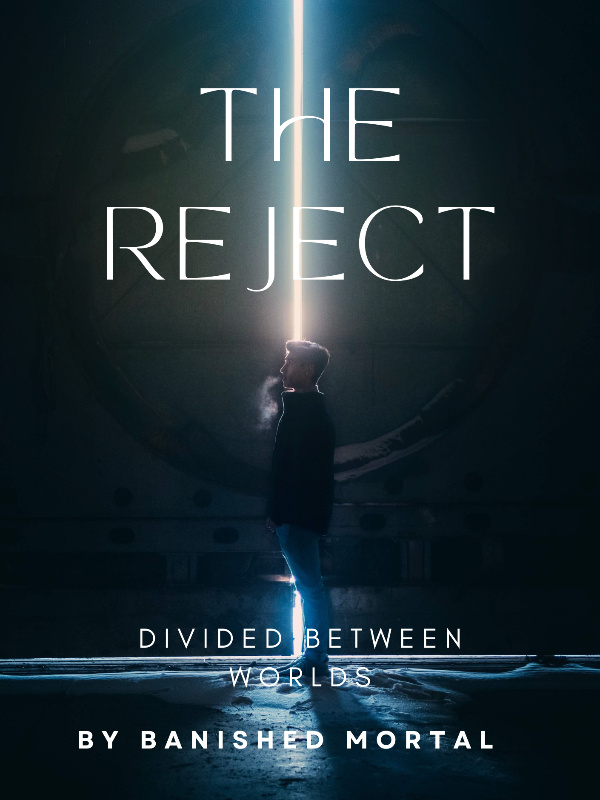 The Reject Divided Between Worlds