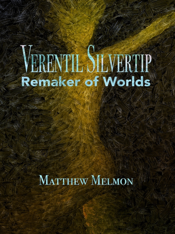 Verentil Silvertip Remaker Of Worlds